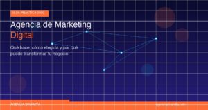 Lee más sobre el artículo Agencia de marketing digital: cómo elegirla sin equivocarte